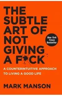 Subtle Art of Not Giving a F*Ck