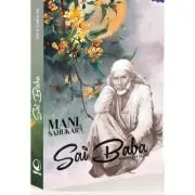 Sai Baba, sfantul din Shirdi