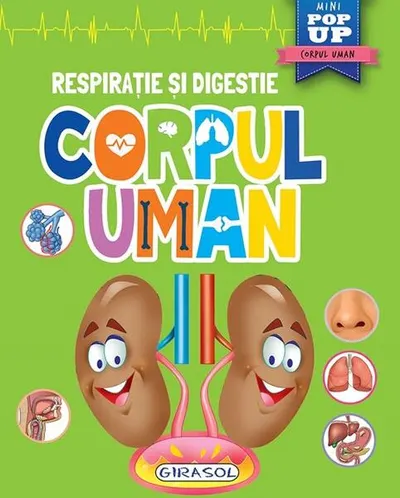 Mini pop-up: Corpul uman. Respirație si digestie - Hardcover - ***