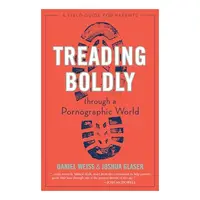 Treading Boldly Through a Pornographic World