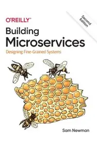 Building Microservices: Designing Fine-Grained Systems