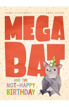 Megabat and the Not-Happy Birthday