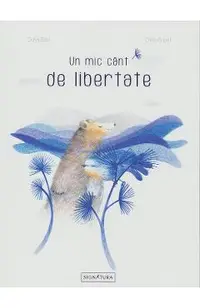 Un mic cant de libertate