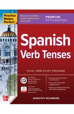 Practice Makes Perfect: Spanish Verb Tenses, Premium Fifth Edition
