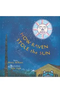 How Raven Stole the Sun