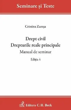 Drept civil. Drepturile reale principale. Manual de seminar Ed.4