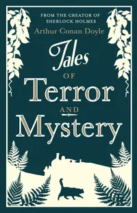 Tales of Terror and Mystery (Alma Classics)