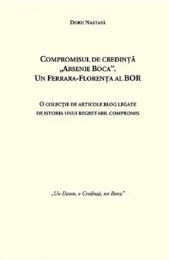 Compromisul de credinta Arsenie Boca
