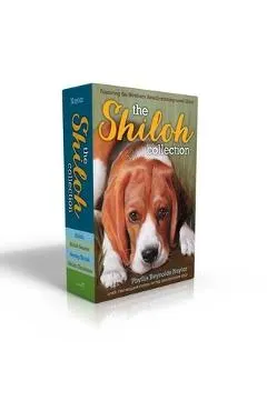 The Shiloh Collection: Shiloh; Shiloh Season; Saving Shiloh; Shiloh Christmas
