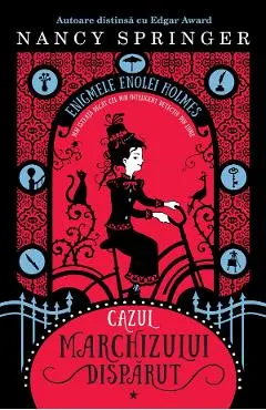 Cazul Marchizului disparut. Seria Enigmele Enolei Holmes Vol.1
