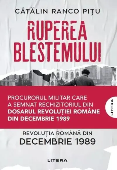 Ruperea Blestemului. Revoluția Română din decembrie 1989 - Paperback brosat - Cătălin Ranco Pițu