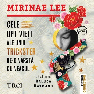 Cele opt vieți ale unui trickster de-o vârstă cu veacul - Audiobook