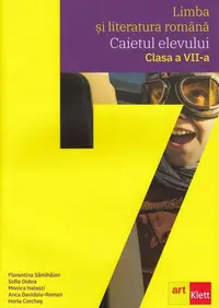 Limba și literatura română. Caietul elevului, clasa a VII-a - Paperback brosat - Florentina Sâmihăian, Sofia Dobra, Monica Halaszi, Anca Davidoiu-Roman, Horia Corcheș