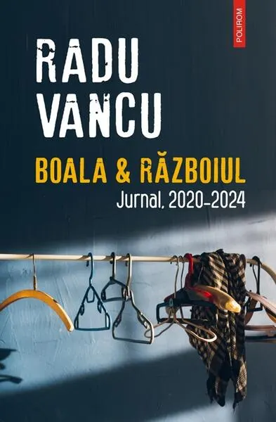 Boala & Războiul - Paperback brosat - Radu Vancu