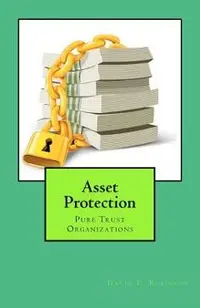 Asset Protection: Pure Trust Organizations