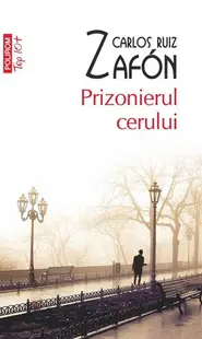 Prizonierul cerului (Top 10+) (Vol. 3) - Paperback brosat - Carlos Ruiz Zafón