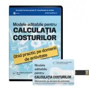 Modele editabile pentru Calculatia Costurilor - Ghid practic pe domenii de activitate