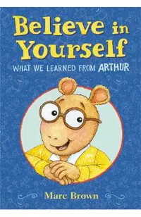 Believe in Yourself: What We Learned from Arthur