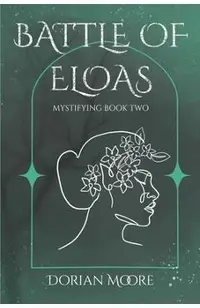 Battle of Eloas: Mystifying Book Two