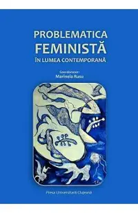 Problematica feminista in lumea contemporana