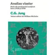 Analiza viselor. Note ale seminarului sustinut intre 1928 si 1930