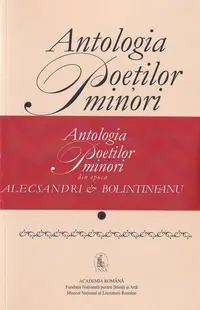 Antologia poeților minori din epoca Alecsandri & Bolintineanu (2 volume) - Paperback brosat - Academia Română