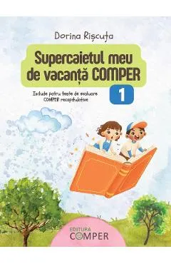 Supercaietul meu de vacanta. Comper - Clasa 1