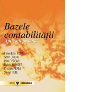 Bazele contabilitatii. Aplicatii practice