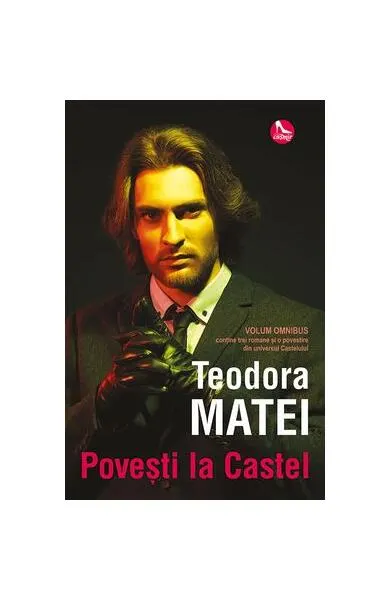 Povești la Castel - Paperback brosat - Teodora Matei