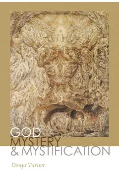 God, Mystery, and Mystification