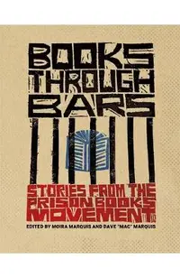 Books Through Bars: Stories from the Prison Books Movement