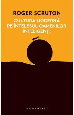 Cultura moderna pe intelesul oamenilor inteligenti