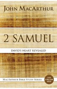 2 Samuel: David's Heart Revealed