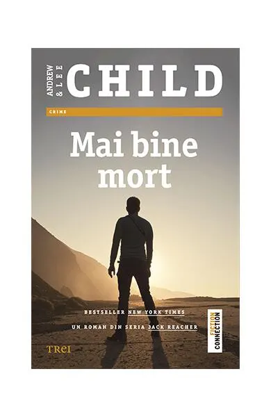 Mai bine mort - Paperback brosat - Andrew Child, Lee Child