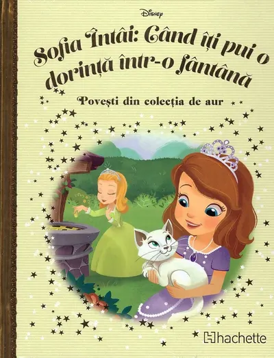 Disney. Sofia Intai: Cand iti pui o dorinta intr-o fantana