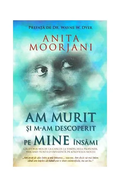 Am murit şi m-am descoperit pe mine însămi - Paperback brosat - Anita Moorjani