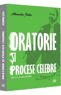 Oratorie si proceses celebre Ed.2