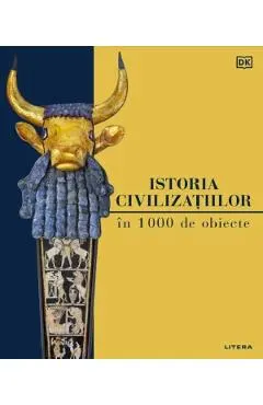 Istoria civilizatiilor in 1000 de obiecte