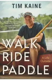Walk, Ride, Paddle: A Life Outside