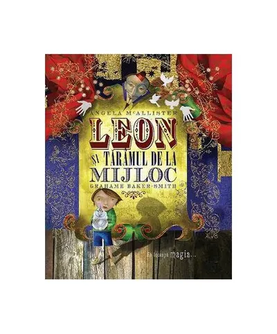 Leon şi Tărâmul de la Mijloc - Paperback brosat - Angela McAllister