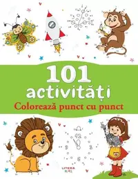 101 activități. Colorează punct cu punct - Paperback brosat - ***