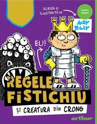 Regele Fistichiu și Creatura din Crong (Vol. 2) - Hardcover - Andy Riley