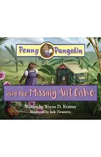 Penny Pangolin and the Missing Ant Cake