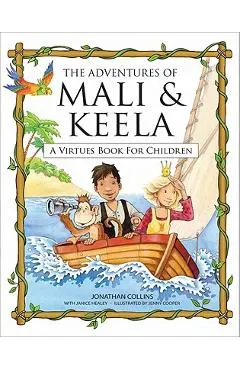 The Adventures of Mali & Keela: A Virtues Book for Children