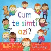 Cum te simti azi?