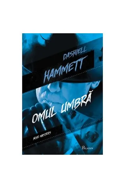 Omul Umbră - Hardcover - Dashiell Hammett