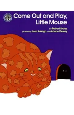 Come Out and Play, Little Mouse