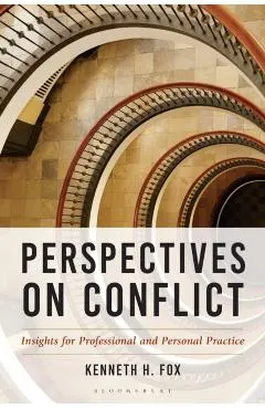 Perspectives on Conflict: Insights for Professional and Personal Practice