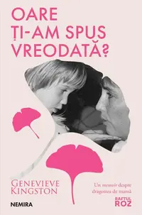 Oare ţi-am spus vreodată? - Paperback brosat