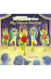 The Night Before My Dance Recital